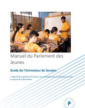 Parlement des jeunes: Guide de l'Animateur de Session